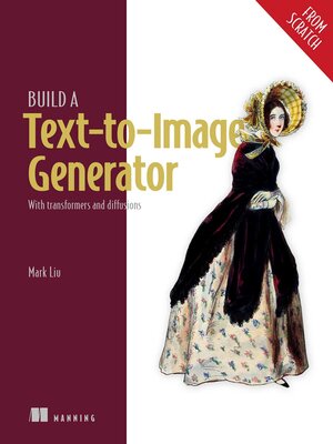 cover image of Build a Text-to-Image Generator (from Scratch)